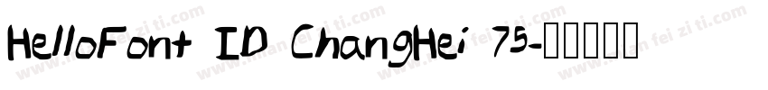 HelloFont ID ChangHei 75字体转换